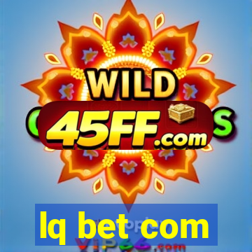 lq bet com